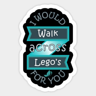 Walk across Legos Sticker